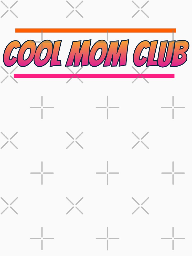 Cool Mom Club by AlchemyColor