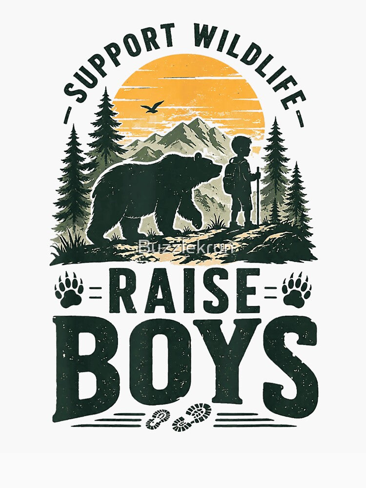 Support Wildlife Raise Boys Funny Boy Mom Wilderness Hiking Adventure Bear T-Shirt by Buzzlekrun