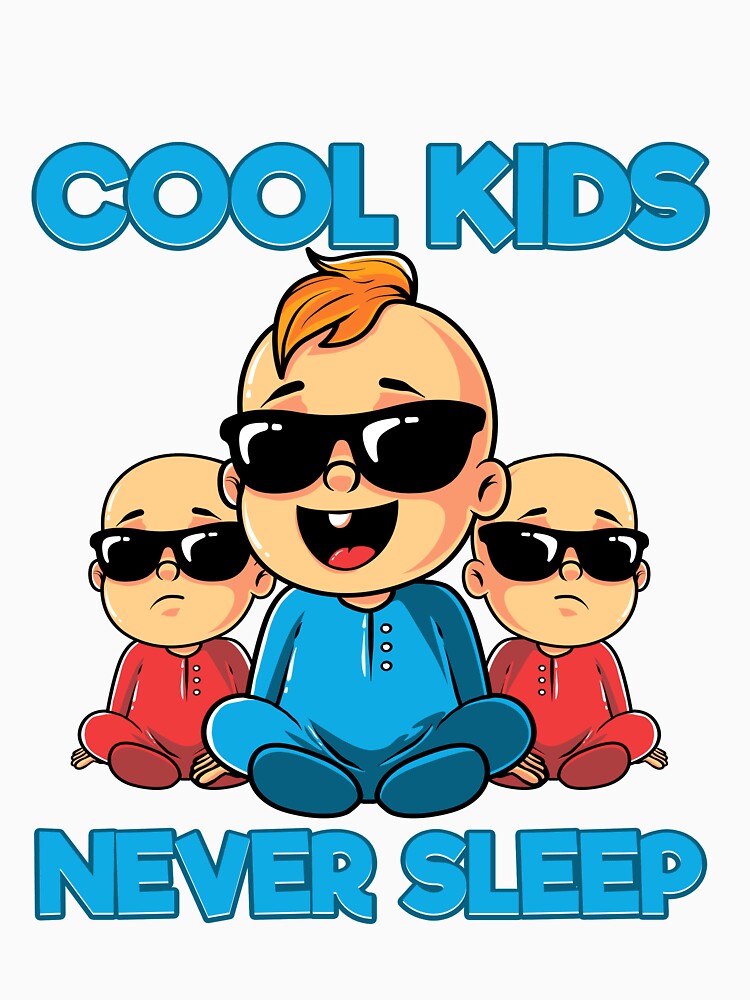Cute Baby Body Cool kids never sleep 03690 by HustleChicken