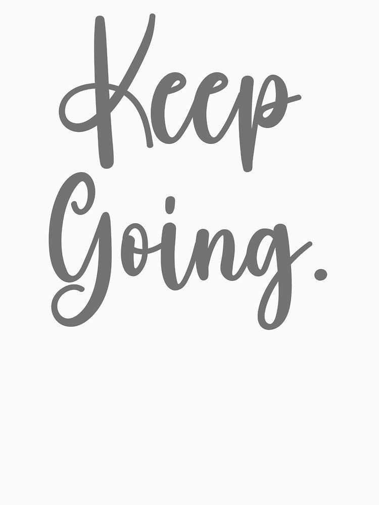 Keep Going T-shirts by Shevonda Thomas