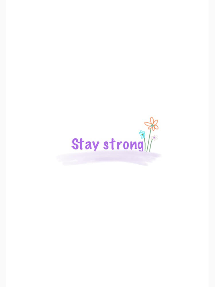 Stay strong by Yuvalaksh_artvibes