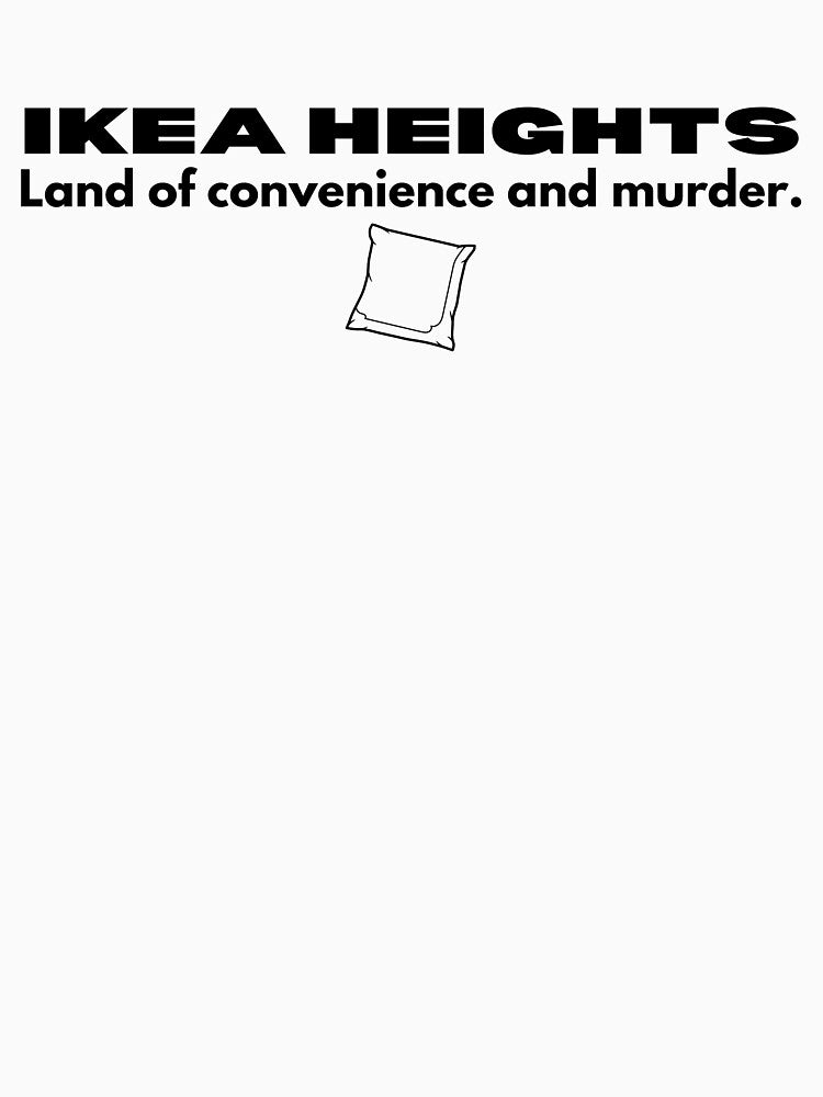 IKEA heights convenience and murder by dragonlisperer