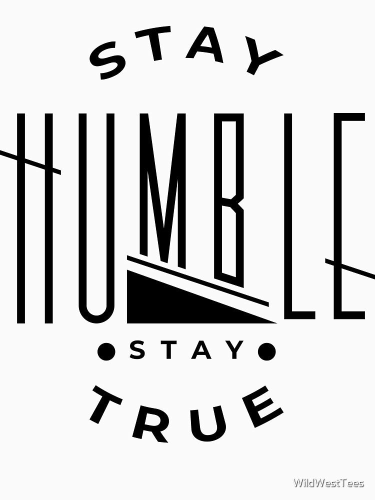 Stay Humble apparel by WildWestTees