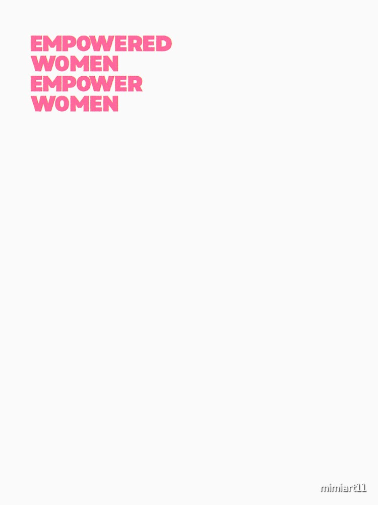 Empowered Women Empower Women by mimiart11