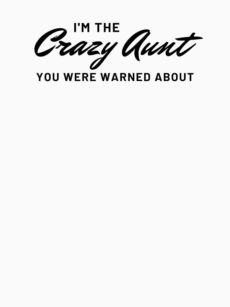 I'm the crazy aunt you were warned about by HBVinyls