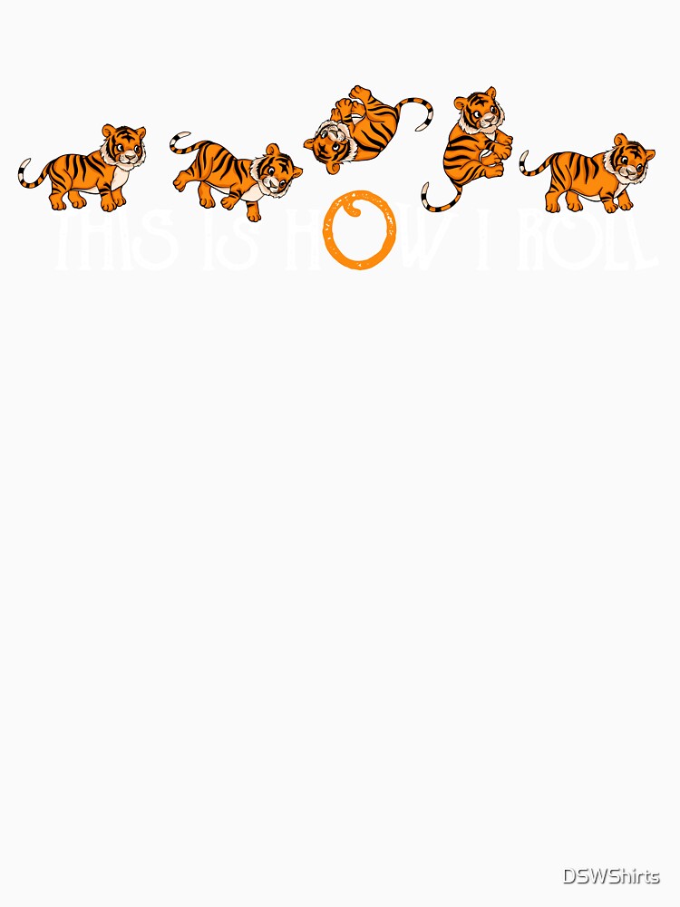 Tiger Lover Kids This Is How I Roll Tiger by DSWShirts