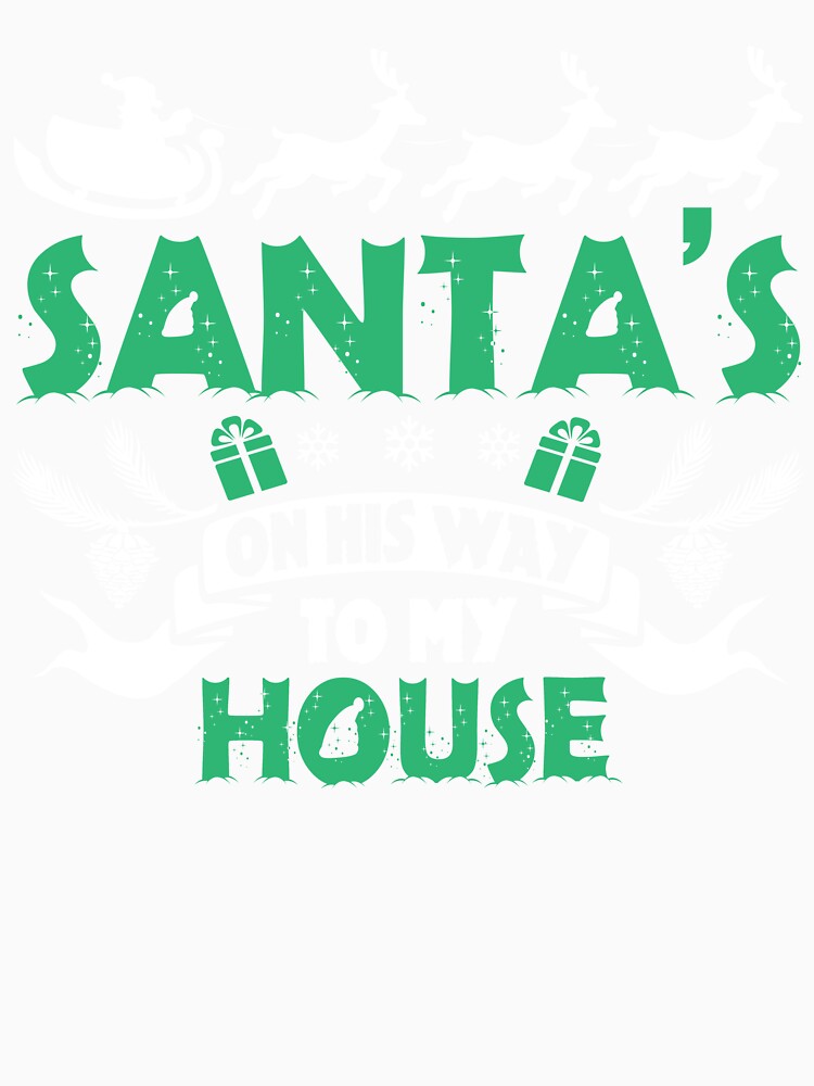 Christmas - Christmas Santa Is On His Way To My House by UnknownArtistt