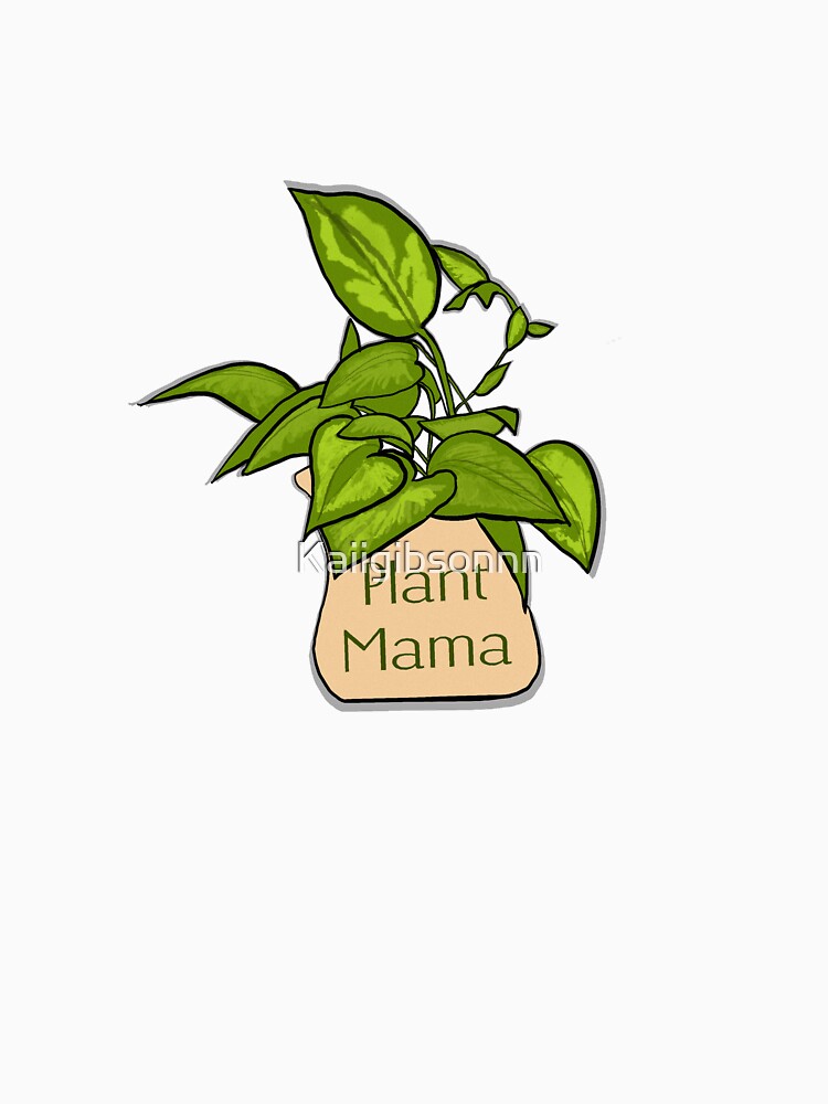 Plant Mama by Kaiigibsonnn