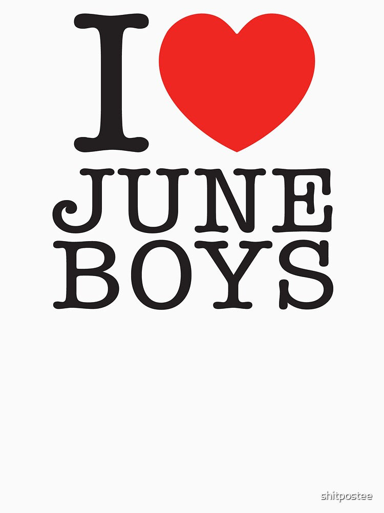 I Love June Boys by shitpostee