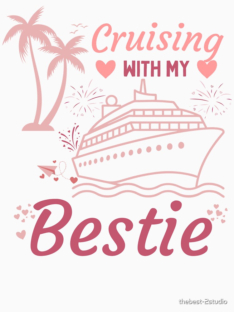 Cruising With My Bestie Funny Besties Cruise Trip Matching by thebest-2studio