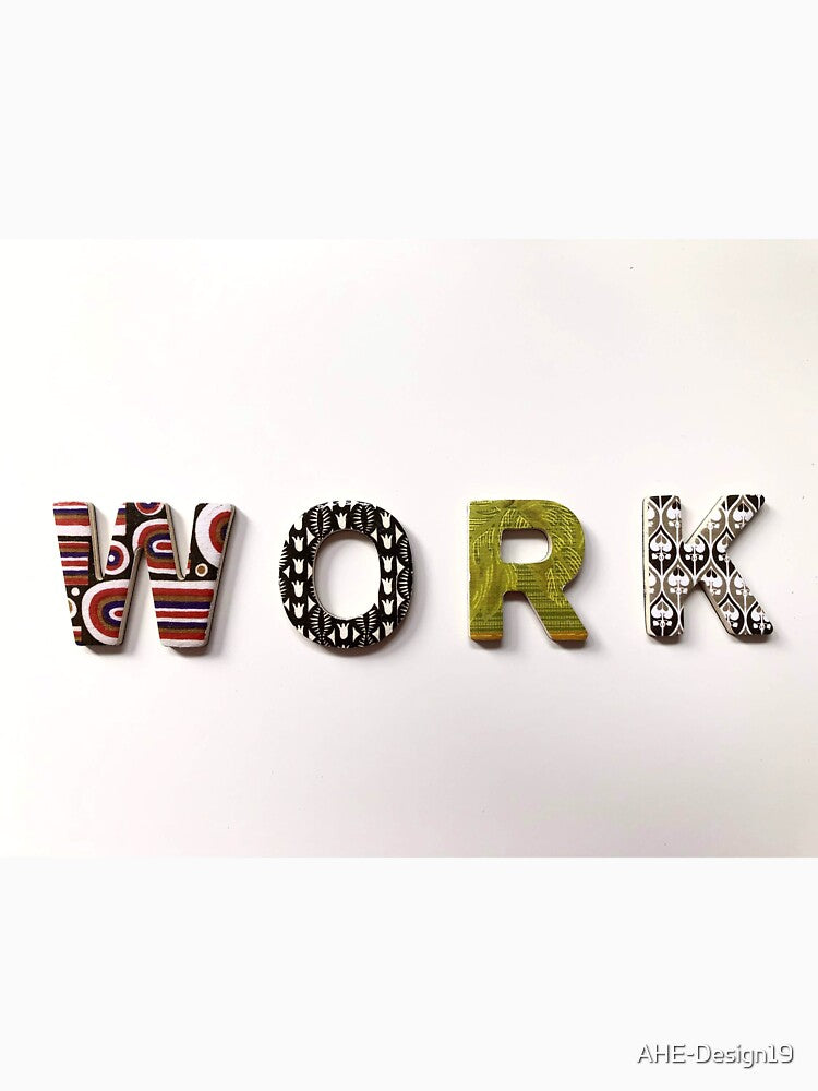 WORK! by AHE-Design19