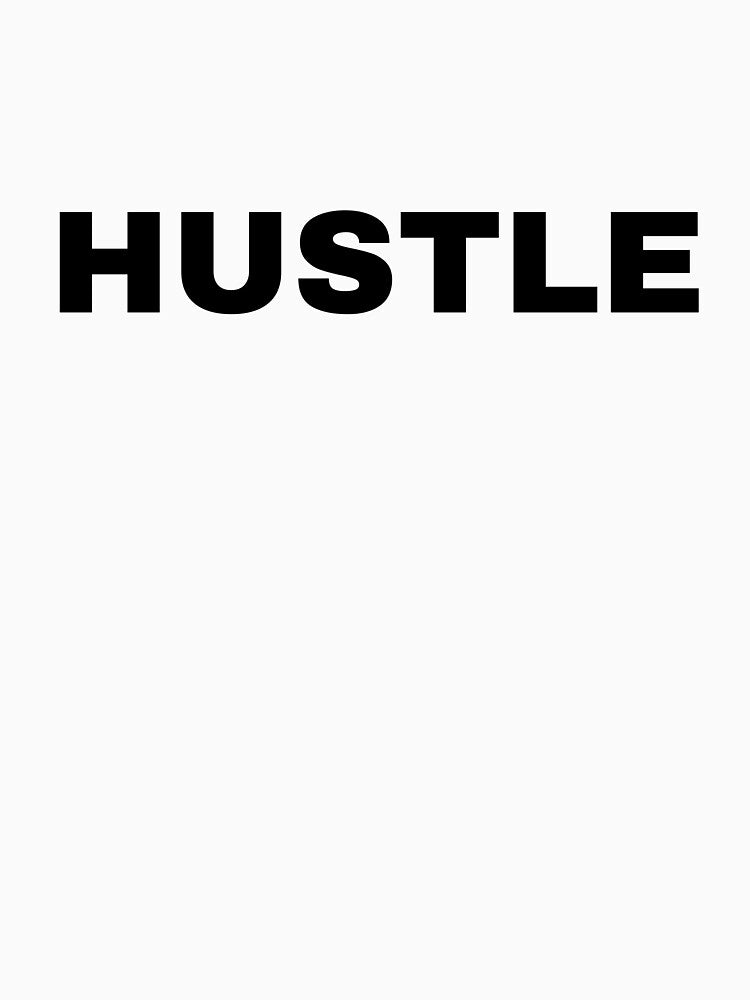 Hustle by SN13Designs