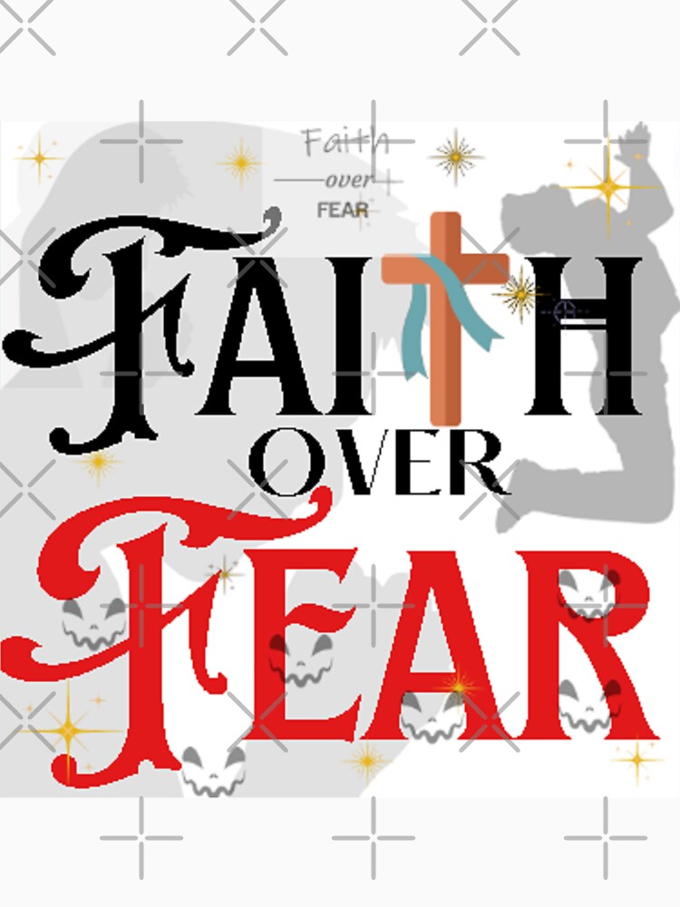 Faith always wins over fear! by Chris Purdy