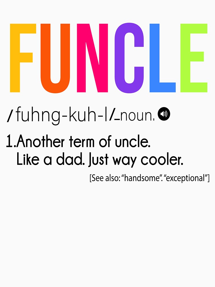 Funcle like a dad just way cooler, Uncle birthday by Designista436