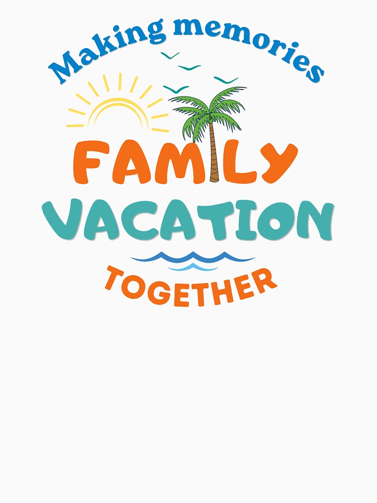Making Memories Family Vacation Together Beach Summer Design by MadeByMira