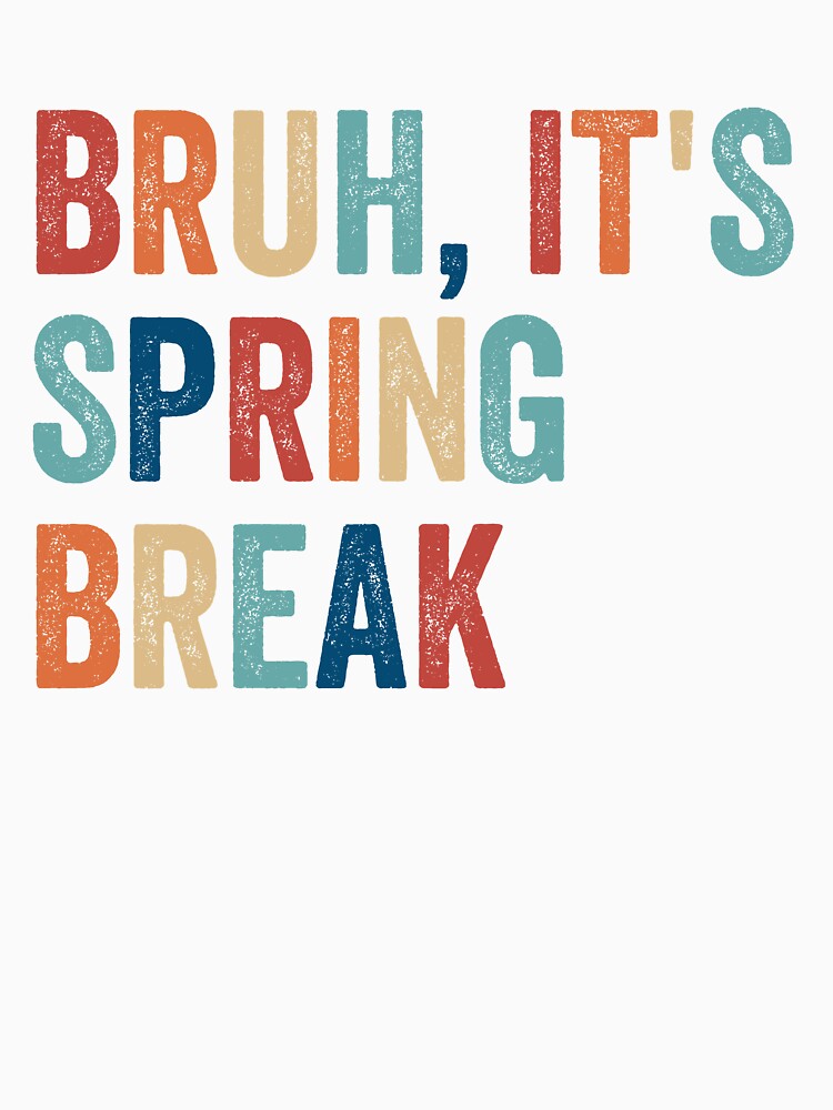 Bruh It's Spring Break Retro Boys Teen Spring Break Bruh Gear by DynamicDesign