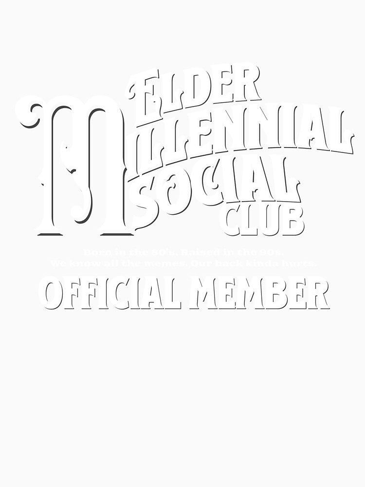 Elder Millennial Social Club by OspreyElliott