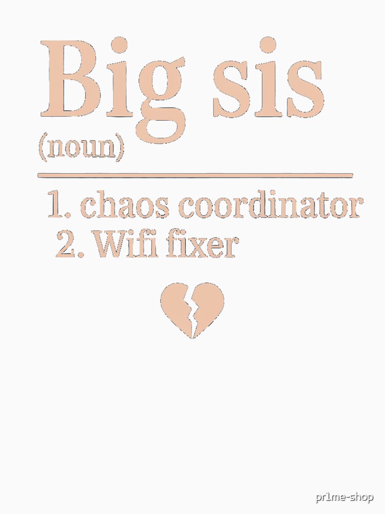 The Official Definition Of Big Sis by pr1me-shop