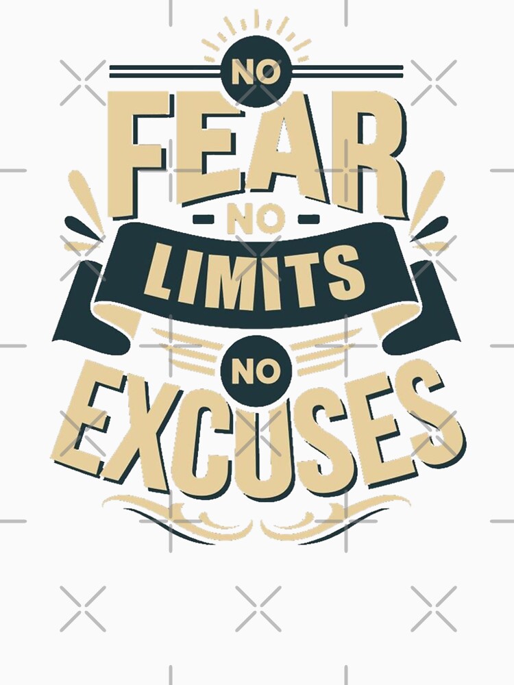 No Fear No Limits No Excuses by KMLdesign