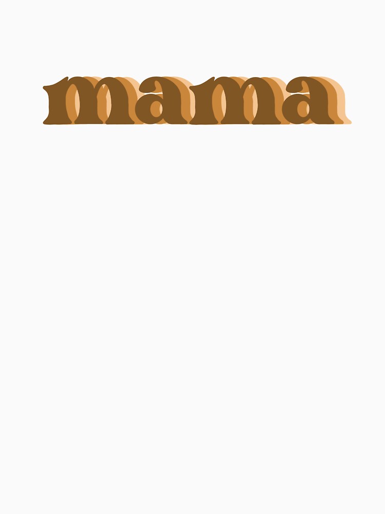 Mama (neutral brown) by Autumn Dillabough