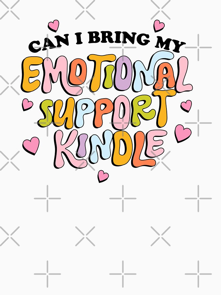 Can I Bring My Emotional Support Kindle by the bookish shop