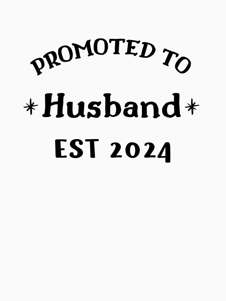 Promoted To Husband Est 2024 by Arinassart