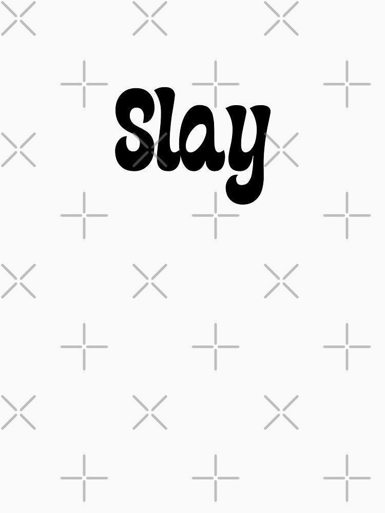 Slay Empowering Typography Design by SimplyMots