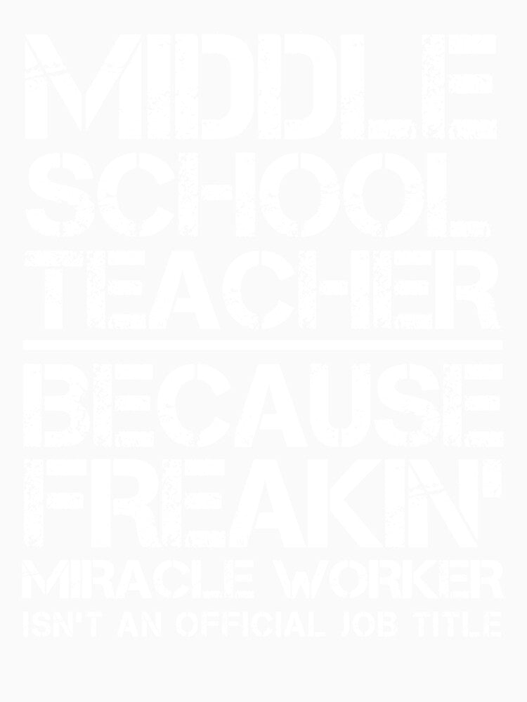 Middle School Teacher Miracle Worker by clickmostro