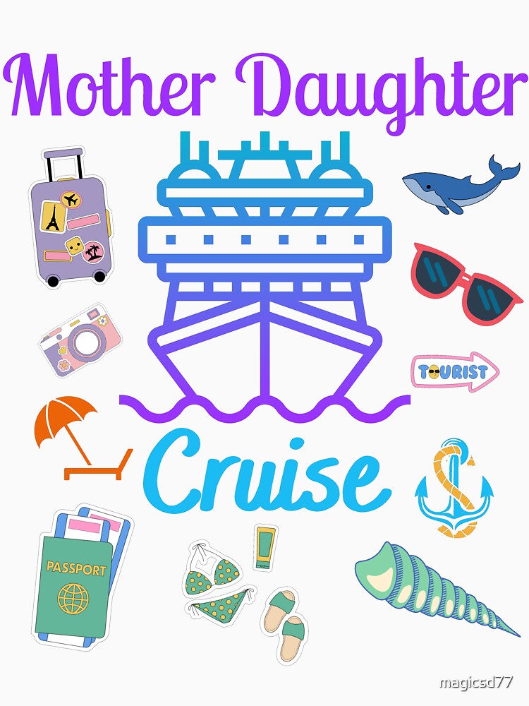 Funny Mother Daughter Cruise Ship Family Trip Vacation Mom by MagicSD Designs