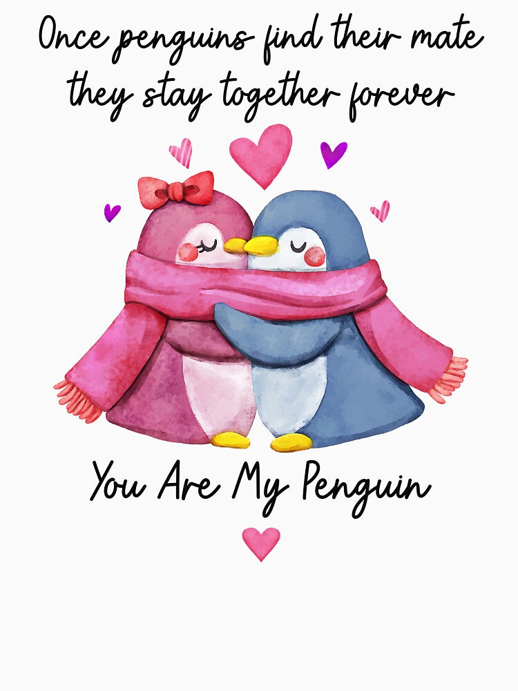 You Are My Penguin - Penguins Couple Gift by SunsetGloww