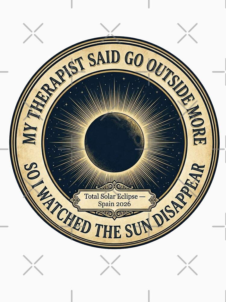 My Therapist Said Go Outside Eclipse Spain 2026 by CalmCapy Co