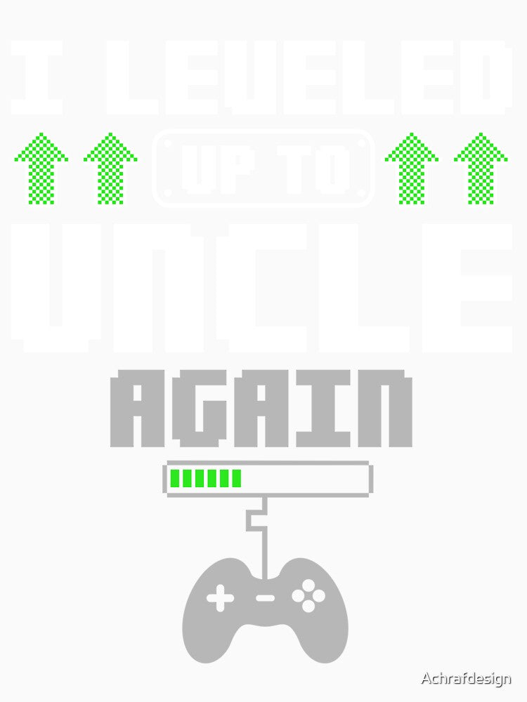 Leveled Up To Uncle Again Promoted to New Uncle Gamer Gaming by Achrafdesign