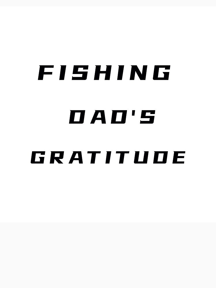 Fishing Dad's Gratitude T-Shirt – Father's Day Gift | Uncle Jichuan by Uncle-Jichuan
