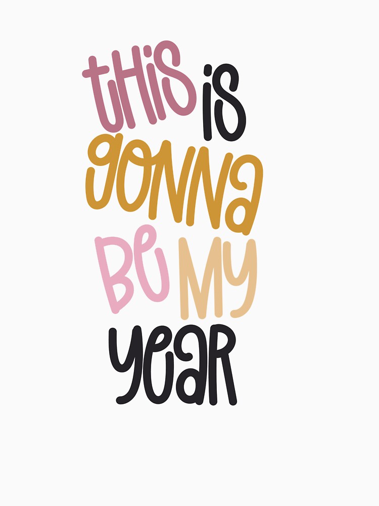 This is gonna be my year copy - New Year Eve Party | Celebration | Fun and Cheer by Illuztratesvg