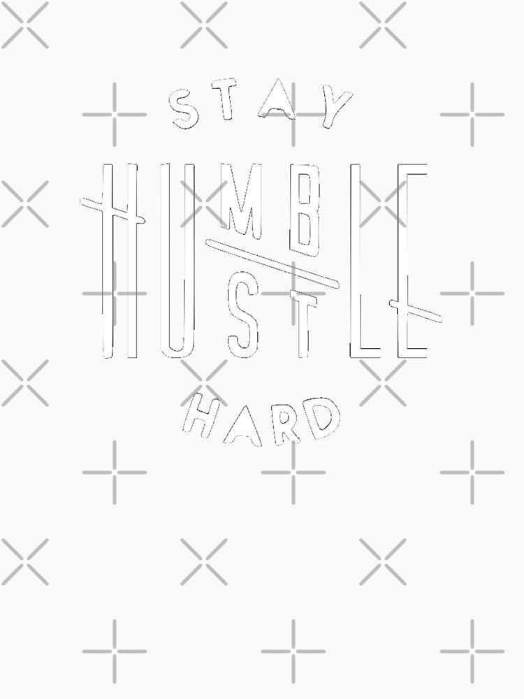 Stay Humble Hustle Hard by Jennifer Adair