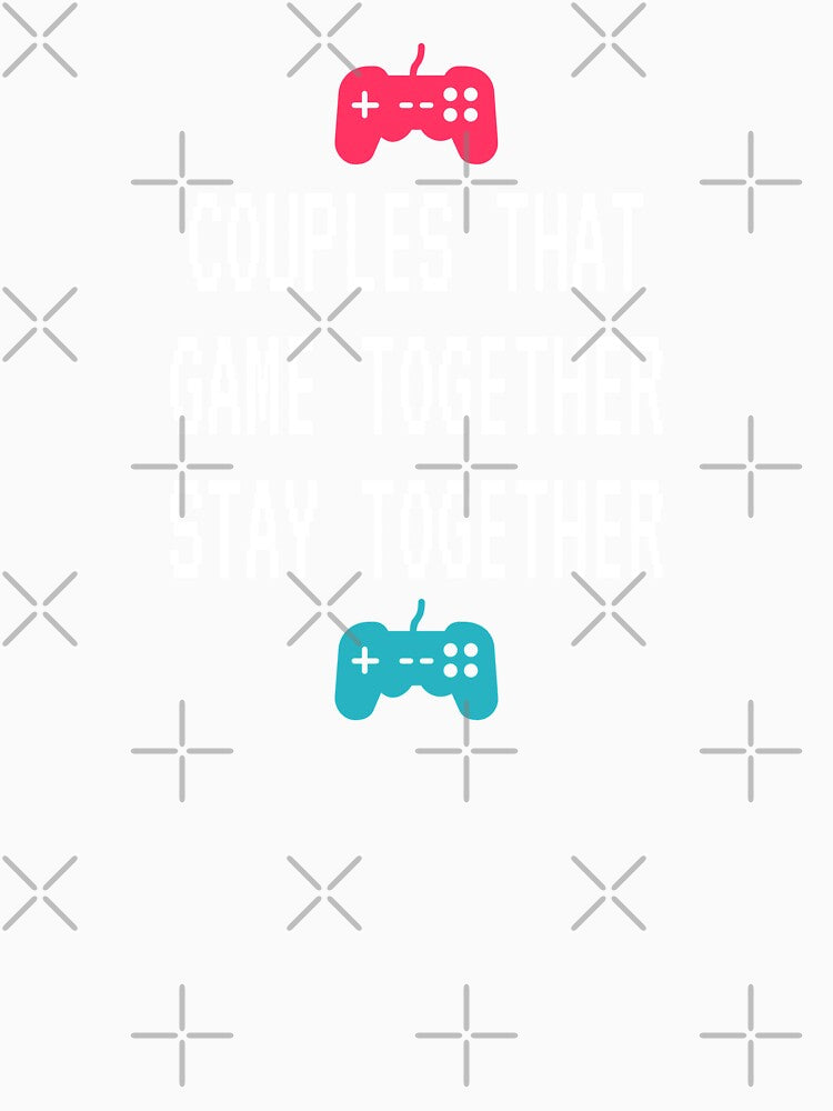 Couples That Game Together, Stay Together - Fun Gaming Couple by madtoyman