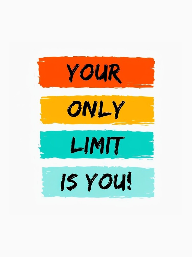 Your only limit is you  - Motivational Art Print for Inspiration by andrew758