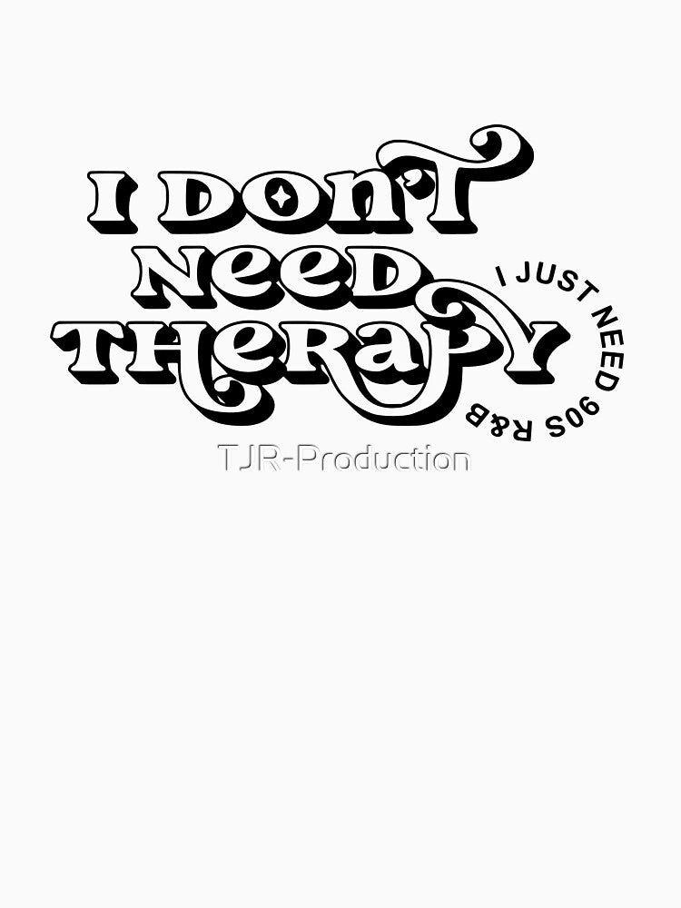 I Don't Need Therapy by TJR-Production