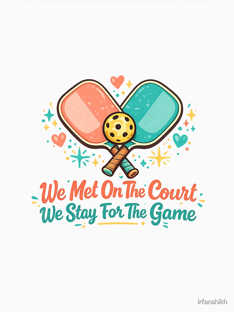 We Met On The Court Pickleball Couples – Cute Paddle Heart Art | Pickleball Couple Gift by irfanshikh