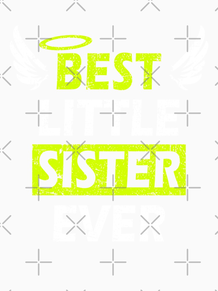 Best Little Sister Ever - Perfect Gift Design with Wings by Mfk Clothes