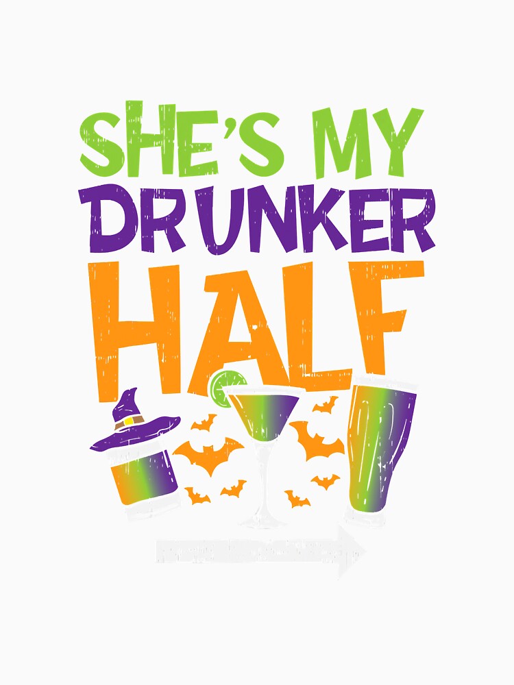 Shes My Drunker Half Halloween by BundlerVq