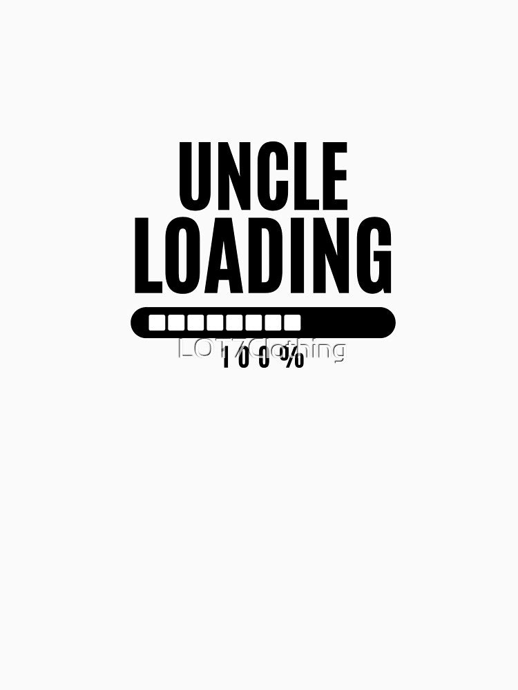Uncle Loading Progress Bar 2026 by LOT7Clothing