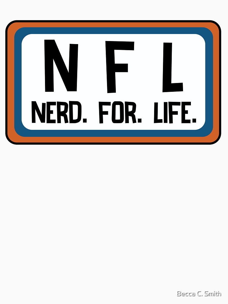 Nerd For Life in orange and blue! Wear it proud lol! by Becca C. Smith