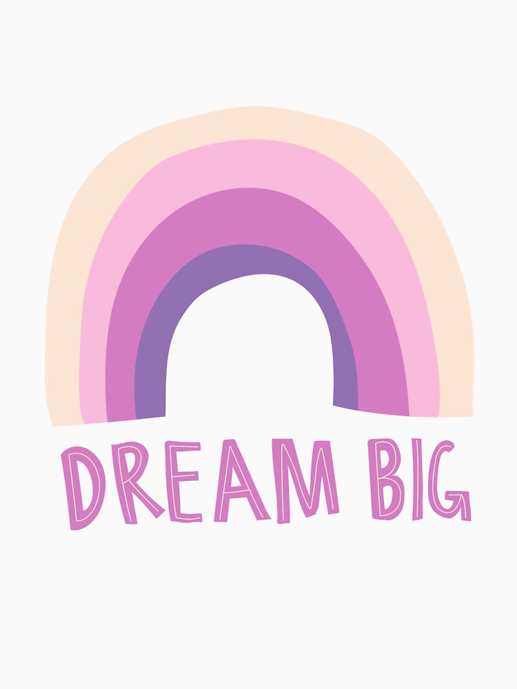 Dream Big Rainbow by sorryimbusy