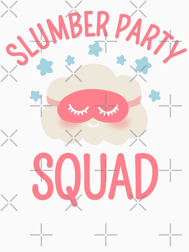Slumber party Squad For Sleepover Party With Cloud and Stars by JokeGysen