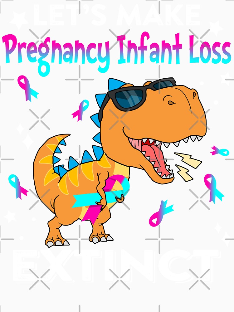 Let's Make Pregnancy Infant Loss Extinct Pregnancy Infant Loss Warrior Gift by Sabfit
