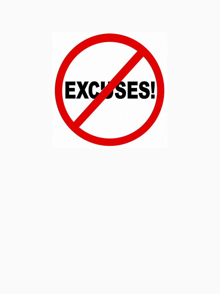 No excuses! by HWWLEDBTBYCBCANIX