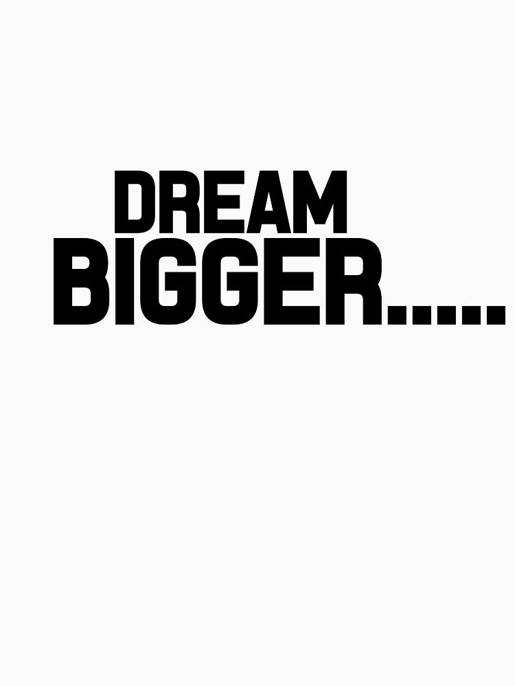 Dream bigger............................ by vinodsatin