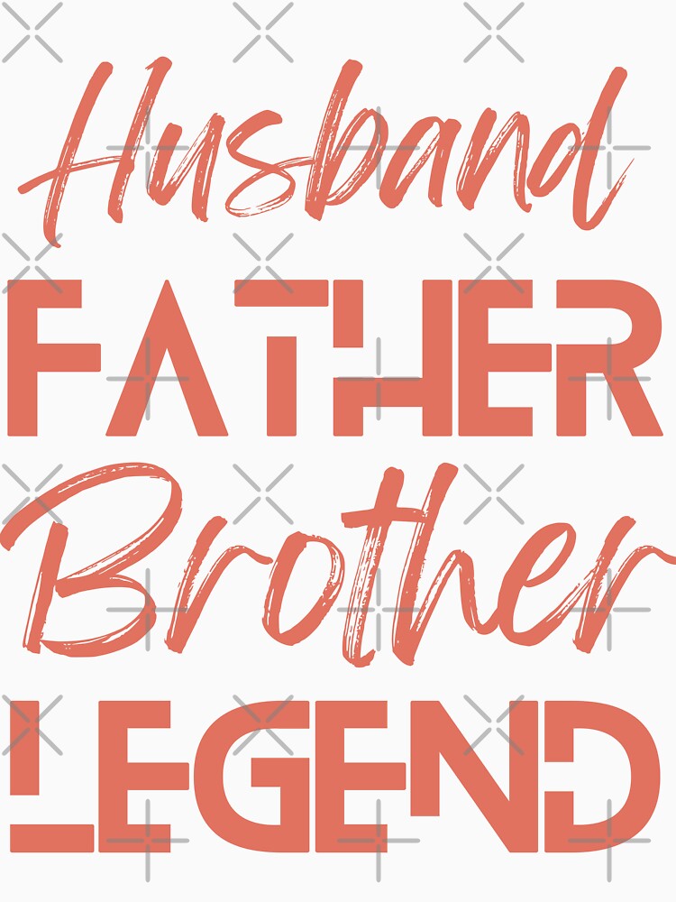 Husband Father Brother Legend by Simo0455
