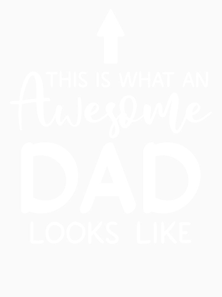 This Is What An Awesome Dad Looks Like by SunsetGloww